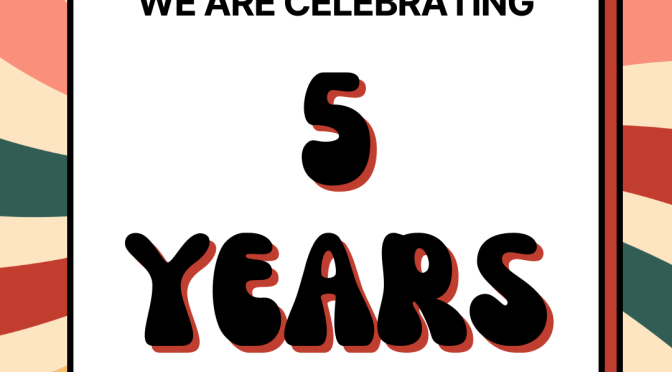 Celebrate our 5 Years with Us!
