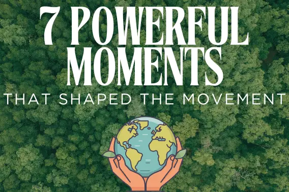 7-moments-that-shaped-earth-day